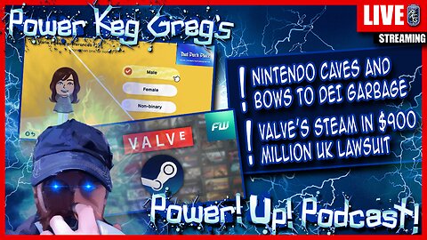 !Nintendo Caves To DEI GARBAGE! !Steam in A $900 Million UK Lawsuit! | Power!Up!Podcast! | 1.29.2026
