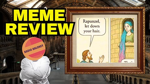 MEME REVIEW: Woke Rapunzel And Other Anti Woke Memes
