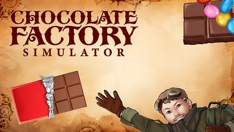 Ich liebe Sie! - Chocolate Factory Simulator