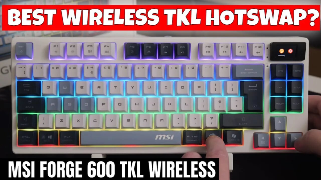 BEST Wireless Hotswap TKL Keyboard MSI Forge GK600 TKL With LCD Screen