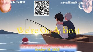 We’re On A Boat - Saturday Morning Live! w/ Jeff Fisher & Brad Staggs 101825