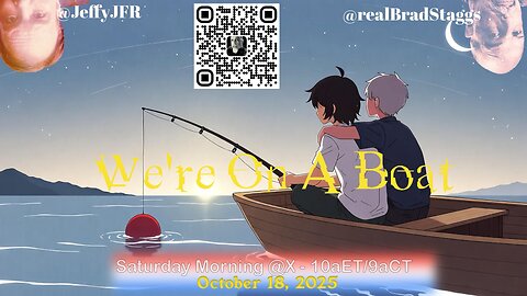 We’re On A Boat - Saturday Morning Live! w/ Jeff Fisher & Brad Staggs 101825