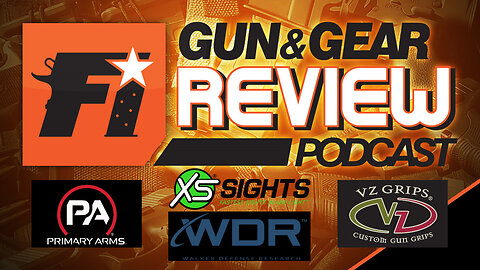Gun & Gear Review Podcast Episode 601
