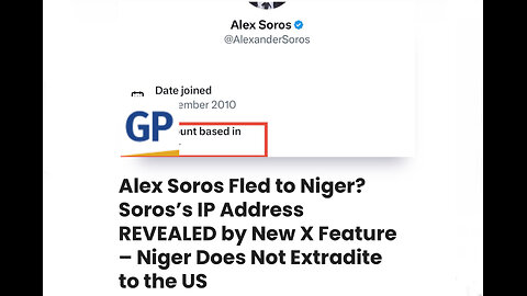 Alex Soros Fled to Niger? Soros’s IP Address REVEALED by New X Feature