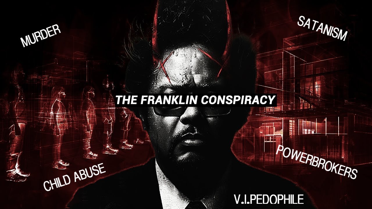 The Satanic Trafficking Cult America Forgot - The Franklin Conspiracy