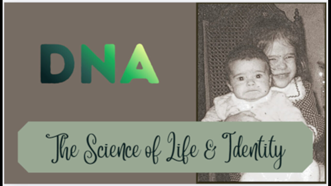The Science of Life and Identity - DNA