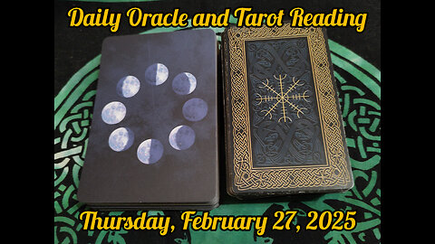 Daily Oracle and Tarot Reading: Thursday, February 27, 2025