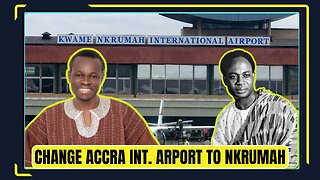 Rename Accra International Airport To Dr. Kwame Nkrumah - PLO Lumumba shares thought