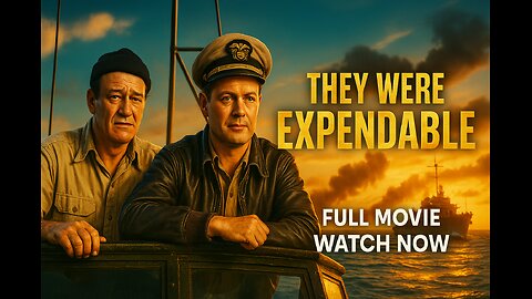 They Were Expendable (1945) | John Wayne in WWII Action Drama | Full Movie