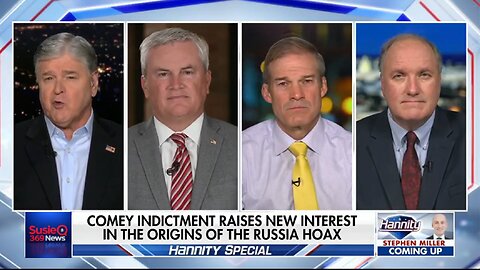 COMEY INDICTMENT RAISES NEW INTEREST IN THE ORIGINS OF THE RUSSIA HOAX