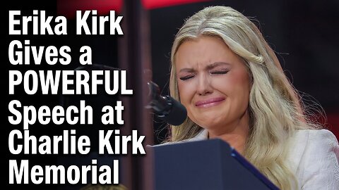 Erika Kirk Gives a POWERFUL Speech at Charlie Kirk Memorial