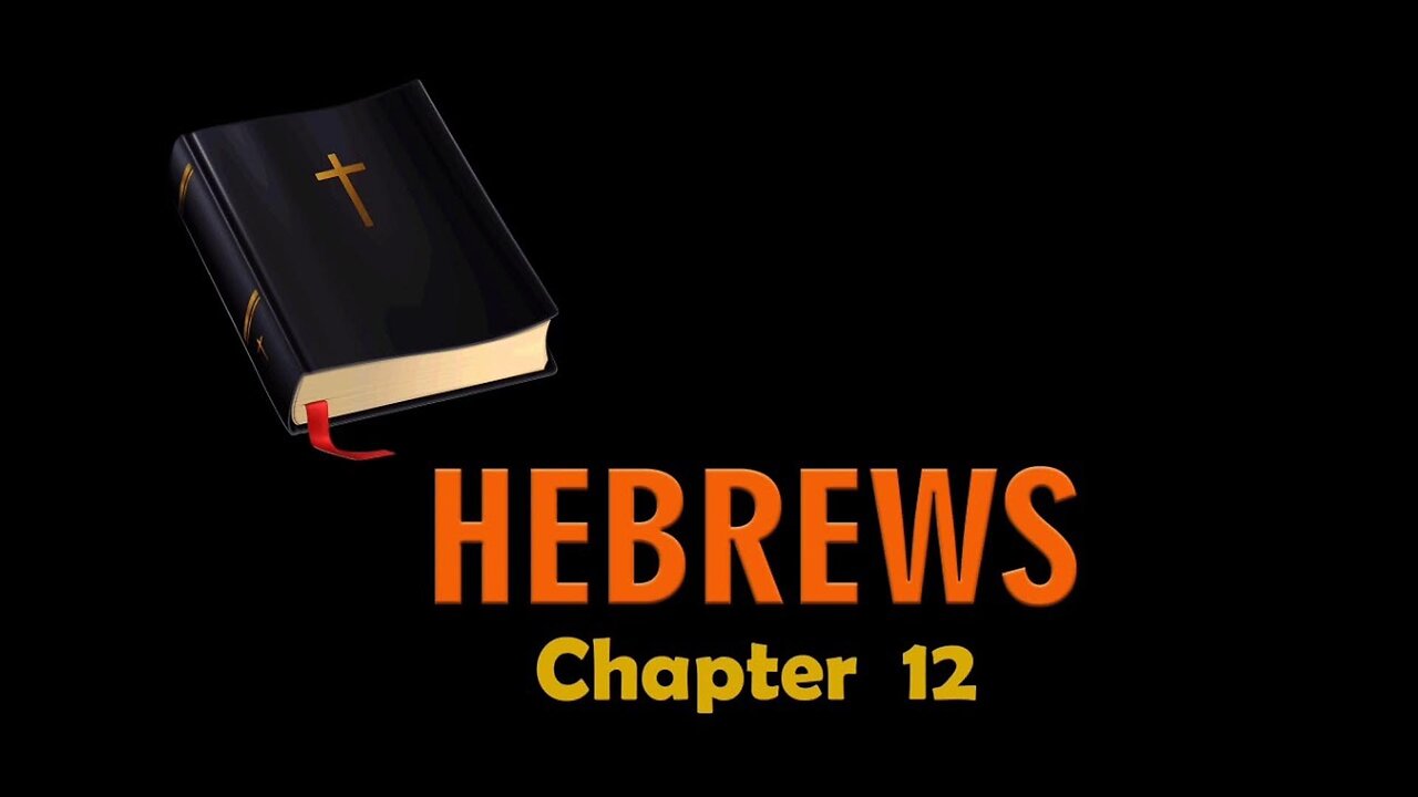 Hebrews - Chapter 12