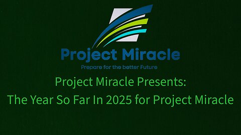 Project Miracle Presents: The Year So Far in 2025 for Project Miracle