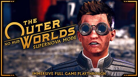 The Outer Worlds - Day 10 | Supernova Mode, No HUD | Immersive Full Game Playthrough