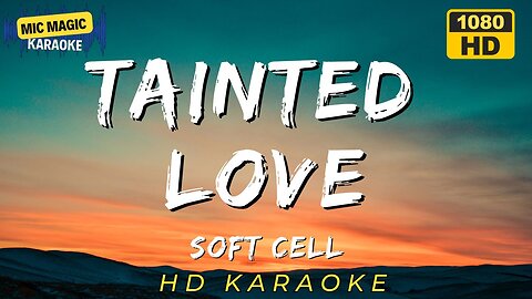 TAINTED LOVE - SOFT CELL - KARAOKE