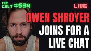 The Cult #534: Owen Shroyer Binge Watch Before He Joins Us Live