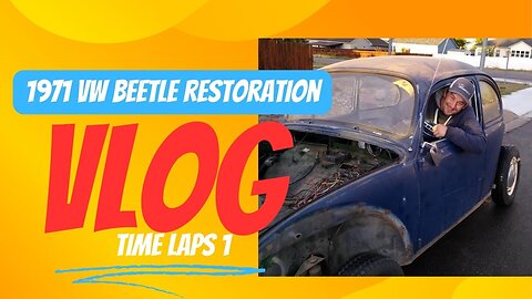 VW beetle time laps vlog #1