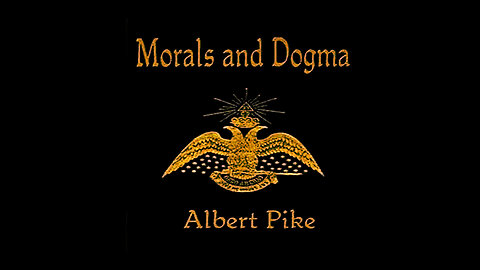 Albert Pike "Morals and Dogma"