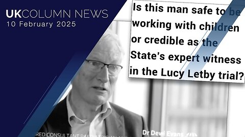 UK Column News - 10th February 2025
