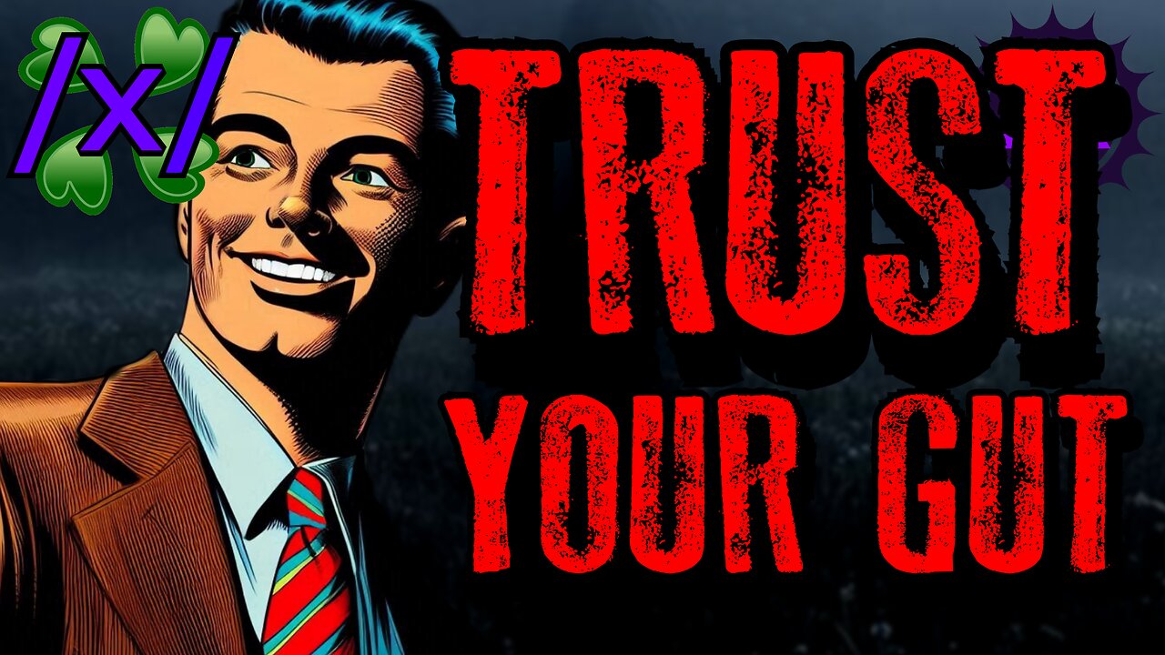 Trust Your Gut | 4chan /x/ Paranormal Greentext Stories Thread