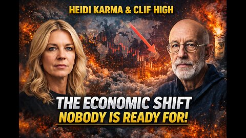 P1 🔥 Heidi Karma & Clif High: The Economic Shift Nobody Is Ready For!