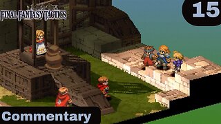 Disrupting an Execution - Final Fantasy Tactics Part 15