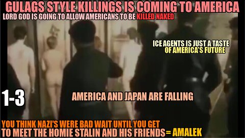 US & Japan Jobs Are Low, Gulags Striped Naked & Killed ICE Agents Are The Start, Almond Sign 1-3