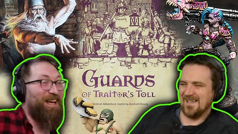 Guards of Traitor's Toll - A Shed is Cheaper Than a Warlord Titan - Tom and Ben