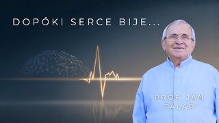 Dopóki Serce Bije: o Śmierci Mózgowej i Regeneracji Mózgu | prof. Jan Talar
