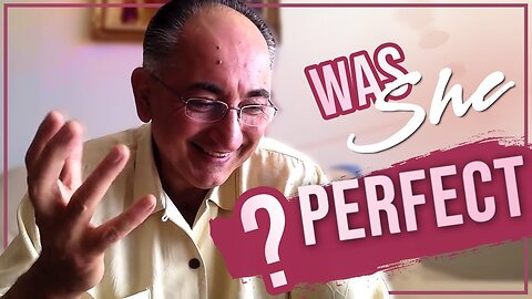 Was She Perfect? Was She All You Needed In Life?