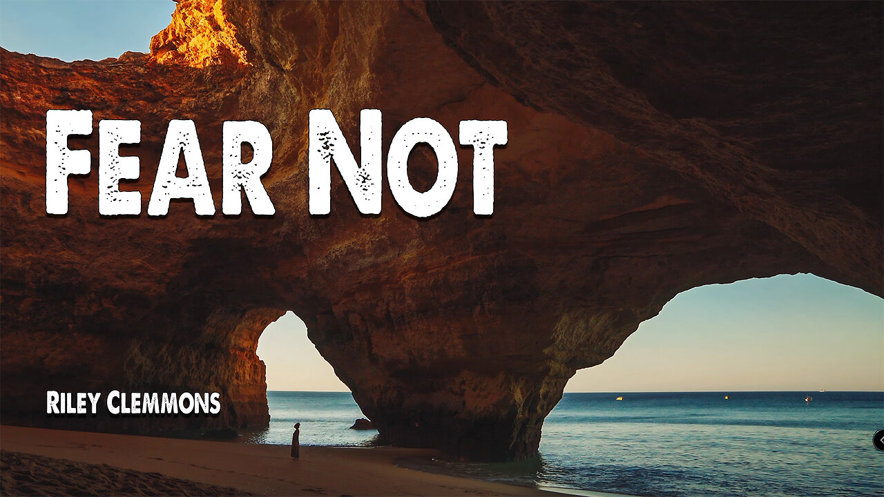 Fear Not | Riley Clemmons (Worship Lyric Video)
