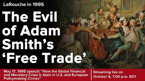 The Evil of Adam Smith and British "Free Trade"