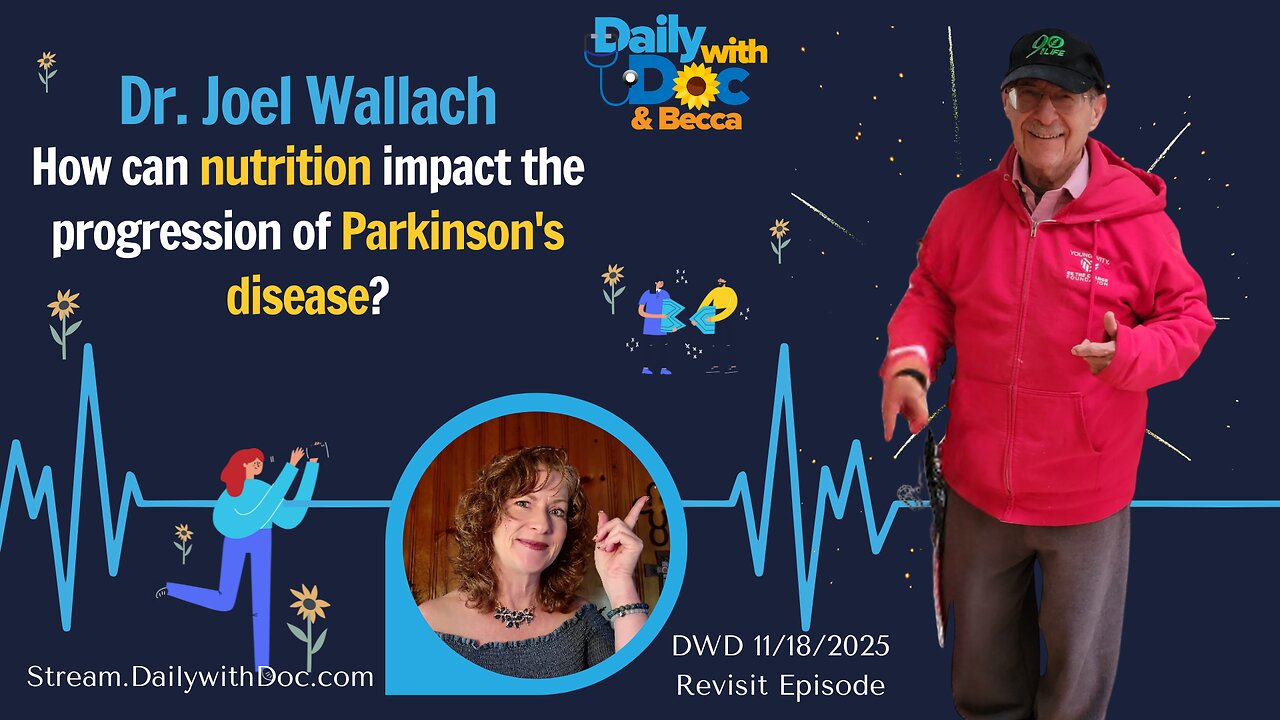 11/18/25 Revisit: Dr. Joel Wallach: How can nutrition impact the progression of Parkinson's disease?