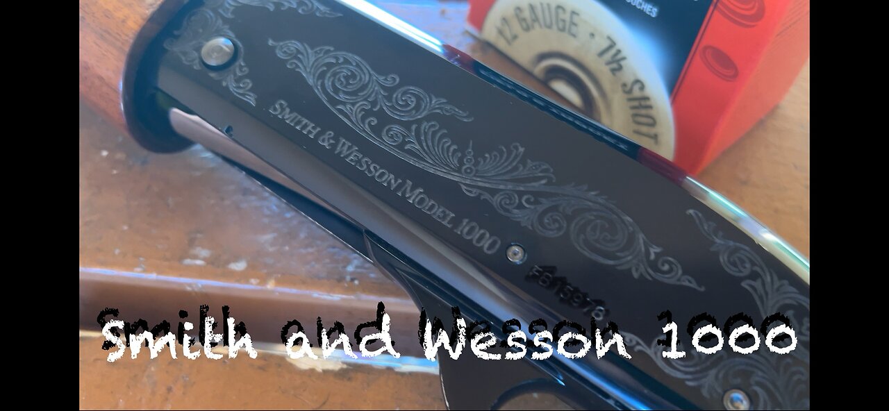 Smith and Wesson model 1000 Semi-Auto shotgun- A beautiful shotgun that won’t function…