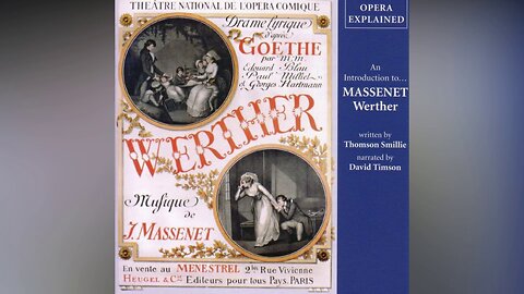 Opera Explained | Werther by Jules Massenet (Audio)