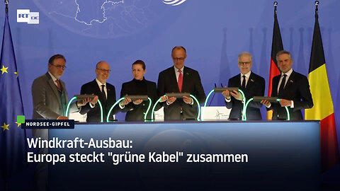 Windkraft-Ausbau: Europa steckt "grüne Kabel" zusammen