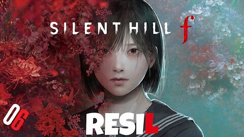 Let's Play Resil Game PL: Silent Hill f #06