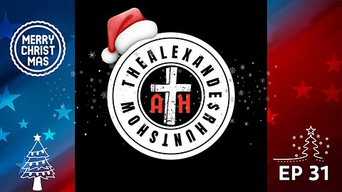 ALEXANDER HUNT SHOW EP 31: CHRISTMAS SPECIALLLLLL
