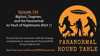 EP154 - Bigfoot, Dogman, and the Paranormal w/ Vault of Nightmares (Part 1)