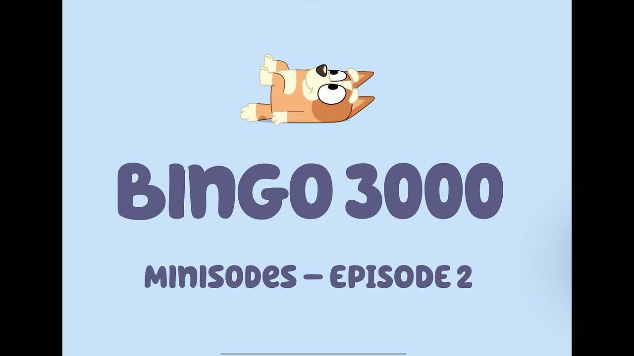Bluey Minisodes - Bingo 3000 (Episode 2)