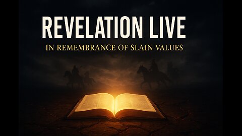 ⚔️ Revelation Reading Live | In Remembrance of Slain Values
