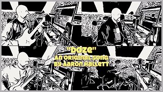"Doze" an Original Song by Aaron Hallett