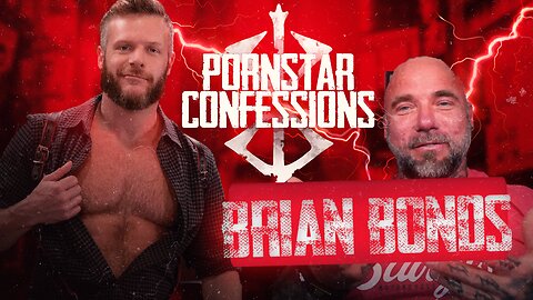 Porn Star Confessions - Brian Bonds (Episode 17)