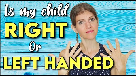 How to know if your child is LEFT or RIGHT HANDED?