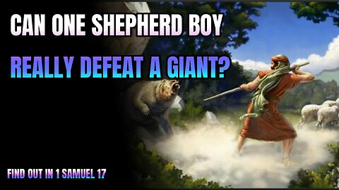 Can One Shepherd Boy Really Defeat a Giant?