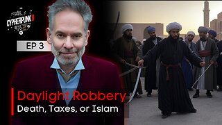 The Daylight Robbery Series: Death, Taxes, or Islam | Episode 3 of 13