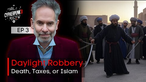 The Daylight Robbery Series: Death, Taxes, or Islam | Episode 3 of 13