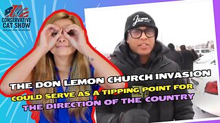 The Don Lemon Church Invasion Could Serve As a Tipping Point for the Direction of the Country