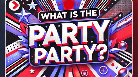 What is the Party Party?