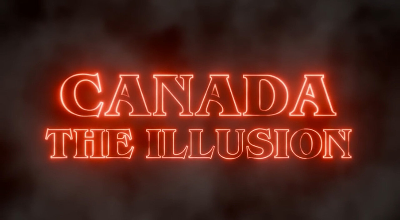 Canada The Illusion